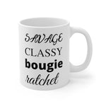 Load image into Gallery viewer, Savage Classy Bougie Ratchet, funny coffee mug, I’m a savage, Savage Coffee Mug, Sassy Mug, Gifts for Her
