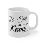 Load image into Gallery viewer, Be Still and Know Mug 11oz
